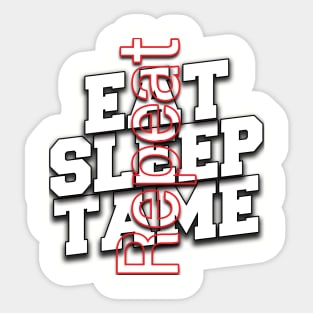 Eat Sleep Tame Repeat Sticker